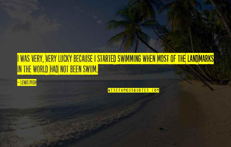 Personas Animadas Quotes By Lewis Pugh: I was very, very lucky because I started Personas Animadas Quotes By Lewis Pugh: I was very, very lucky because I started