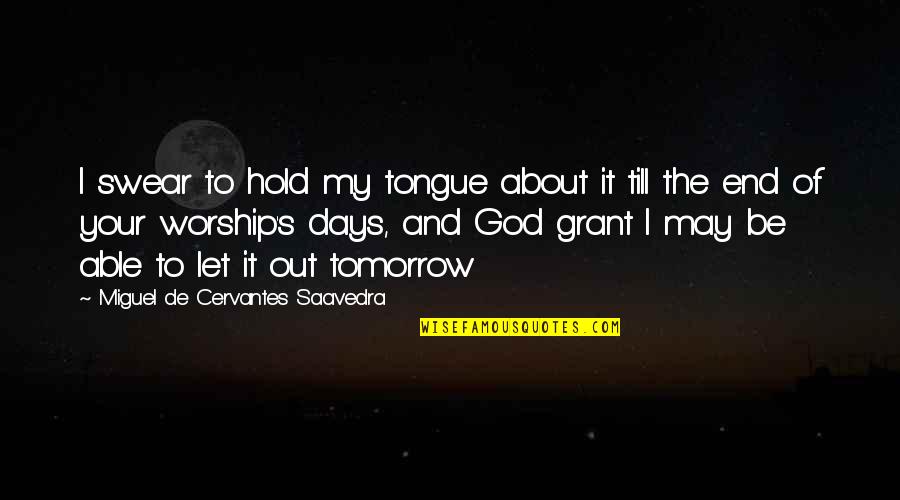 Personification Example Quotes By Miguel De Cervantes Saavedra: I swear to hold my tongue about it Personification Example Quotes By Miguel De Cervantes Saavedra: I swear to hold my tongue about it
