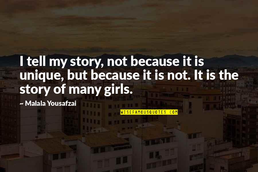 Personified Quotes By Malala Yousafzai: I tell my story, not because it is