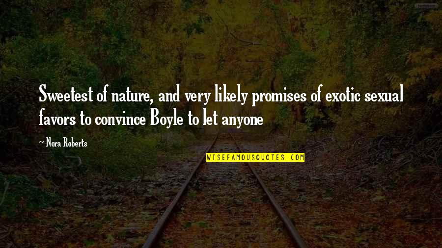 Personifies Warner Quotes By Nora Roberts: Sweetest of nature, and very likely promises of Personifies Warner Quotes By Nora Roberts: Sweetest of nature, and very likely promises of