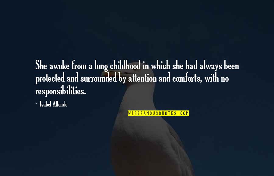 Perspective About Education Quotes By Isabel Allende: She awoke from a long childhood in which