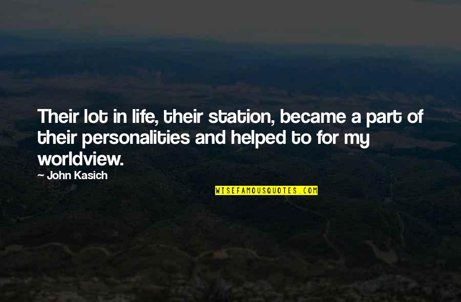 Perspective In Life Quotes By John Kasich: Their lot in life, their station, became a