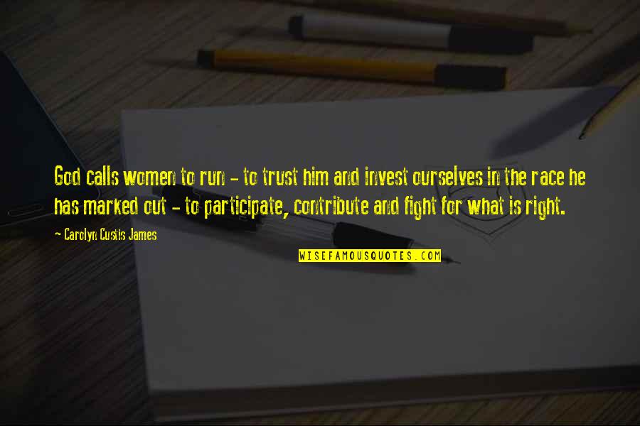Perspectives Changing Quotes By Carolyn Custis James: God calls women to run - to trust Perspectives Changing Quotes By Carolyn Custis James: God calls women to run - to trust