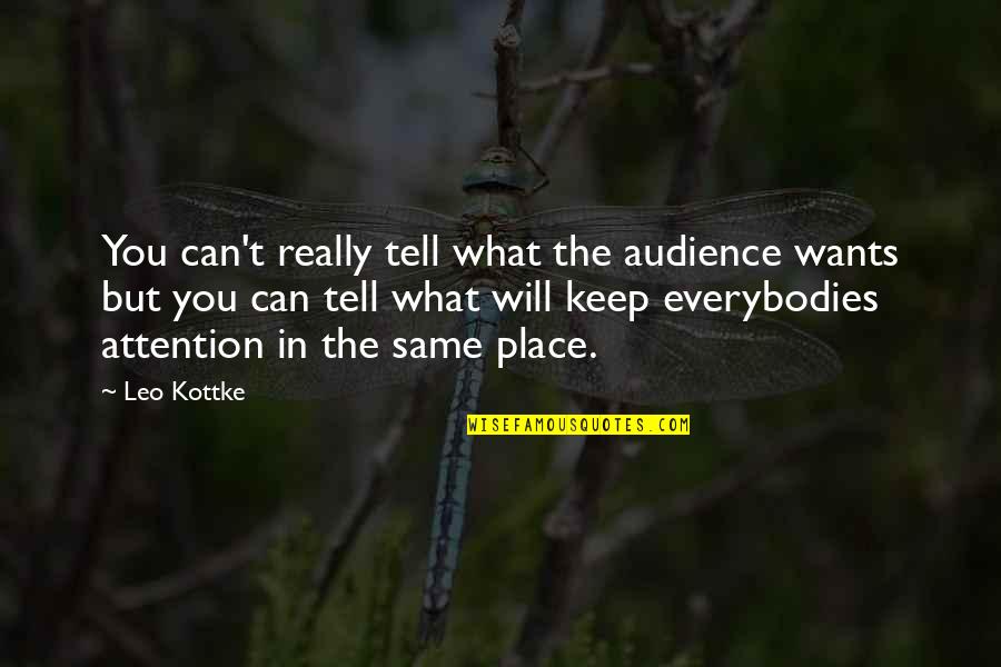 Perspiring Quotes By Leo Kottke: You can't really tell what the audience wants
