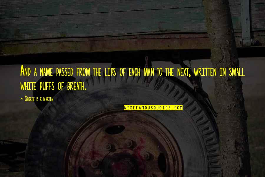 Persuades Synonym Quotes By George R R Martin: And a name passed from the lips of