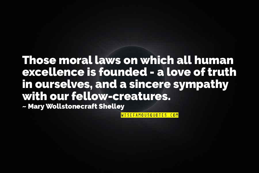 Persuadir Definicion Quotes By Mary Wollstonecraft Shelley: Those moral laws on which all human excellence