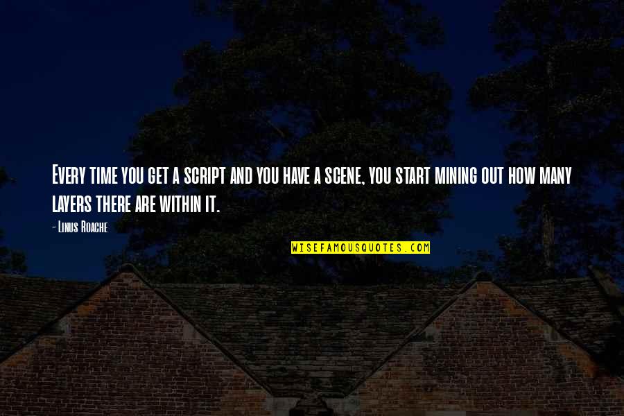 Persuratan Kemdikbud Quotes By Linus Roache: Every time you get a script and you Persuratan Kemdikbud Quotes By Linus Roache: Every time you get a script and you