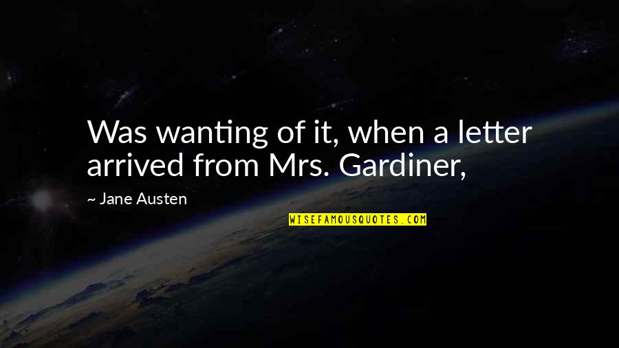 Pertains To Life Quotes By Jane Austen: Was wanting of it, when a letter arrived