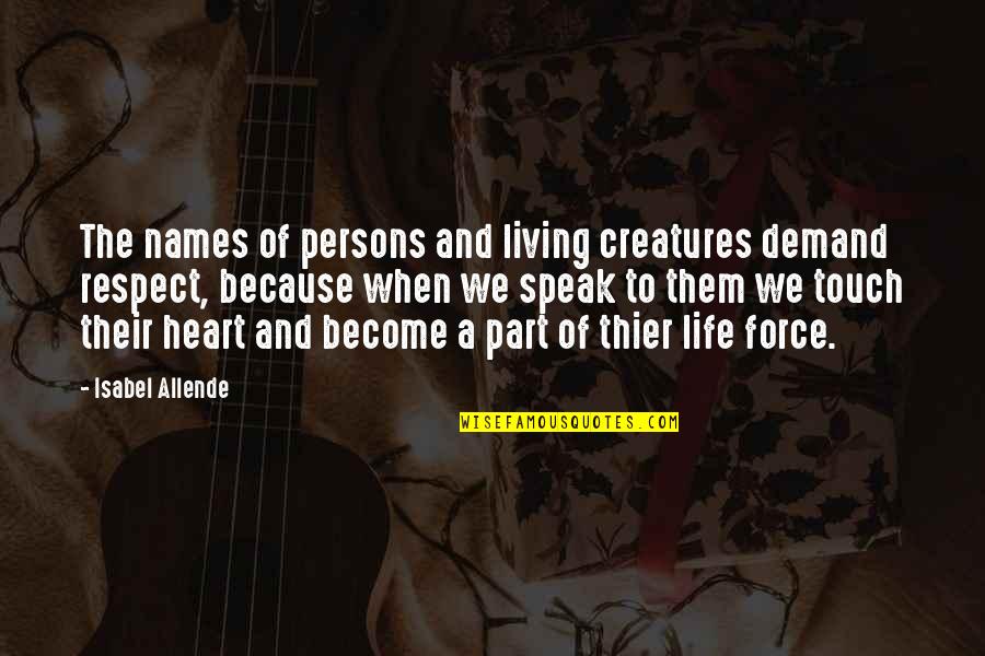 Pertandingan Bola Quotes By Isabel Allende: The names of persons and living creatures demand