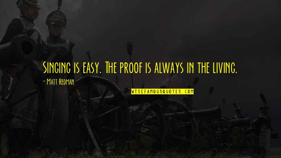 Pertandingan Mewarna Quotes By Matt Redman: Singing is easy. The proof is always in Pertandingan Mewarna Quotes By Matt Redman: Singing is easy. The proof is always in