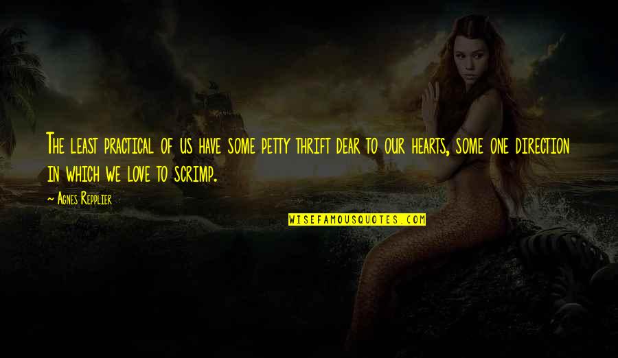 Pertandingan Pencak Quotes By Agnes Repplier: The least practical of us have some petty Pertandingan Pencak Quotes By Agnes Repplier: The least practical of us have some petty