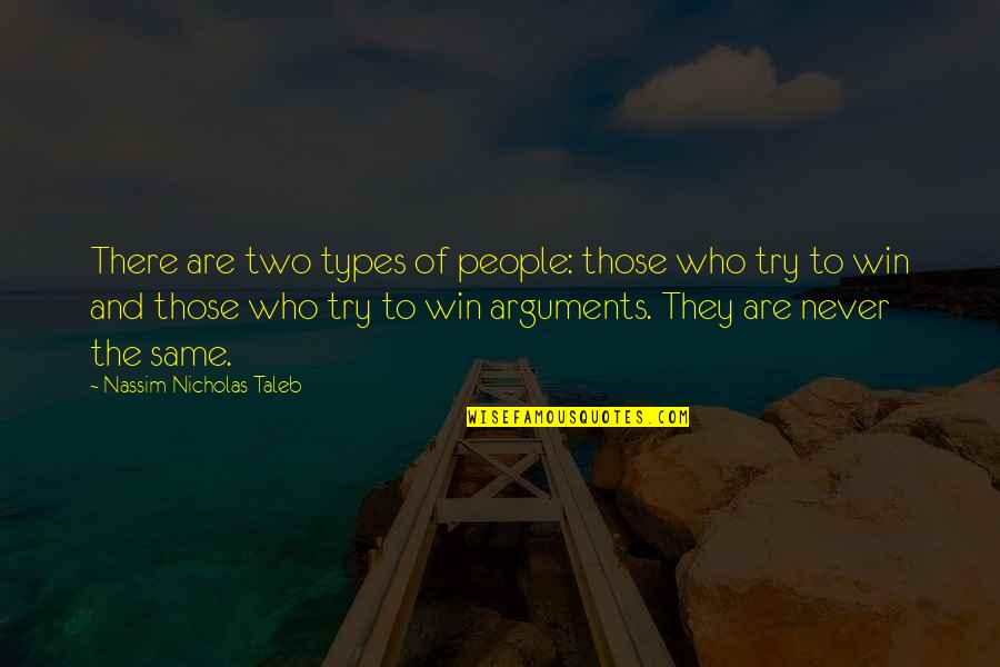 Pertemuan Perpisahan Quotes By Nassim Nicholas Taleb: There are two types of people: those who