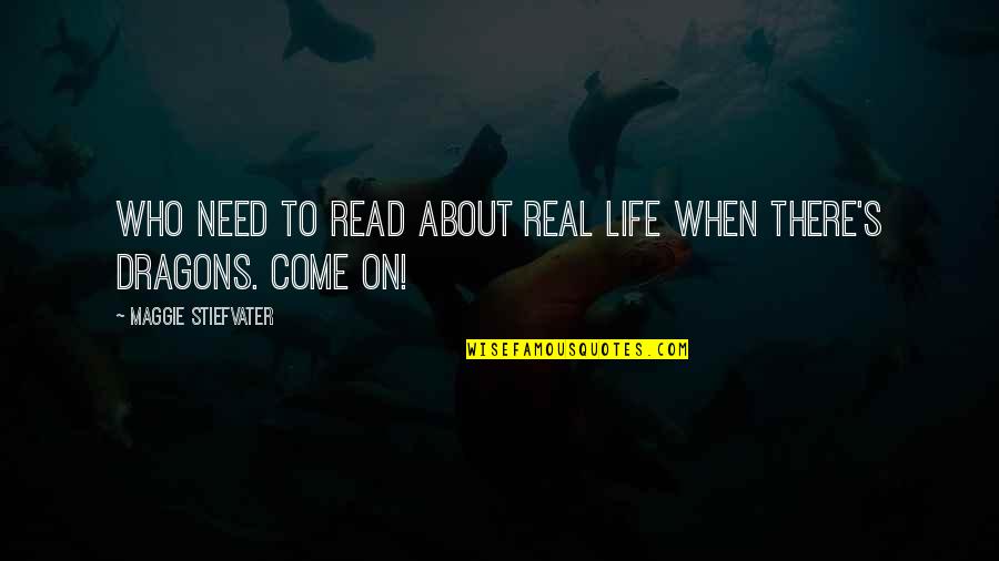 Pertenecer Definicion Quotes By Maggie Stiefvater: Who need to read about real life when Pertenecer Definicion Quotes By Maggie Stiefvater: Who need to read about real life when