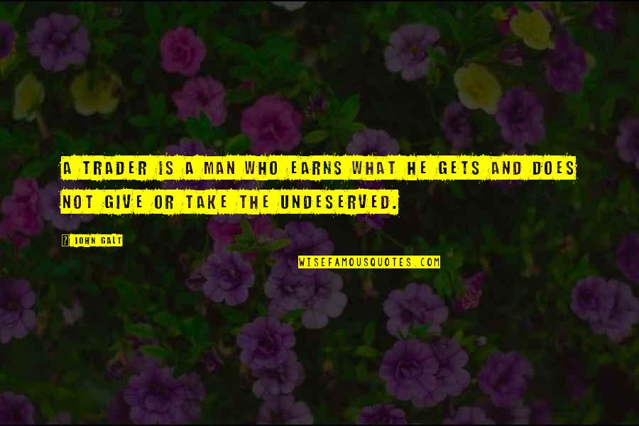 Pertobatan Paulus Quotes By John Galt: A trader is a man who earns what