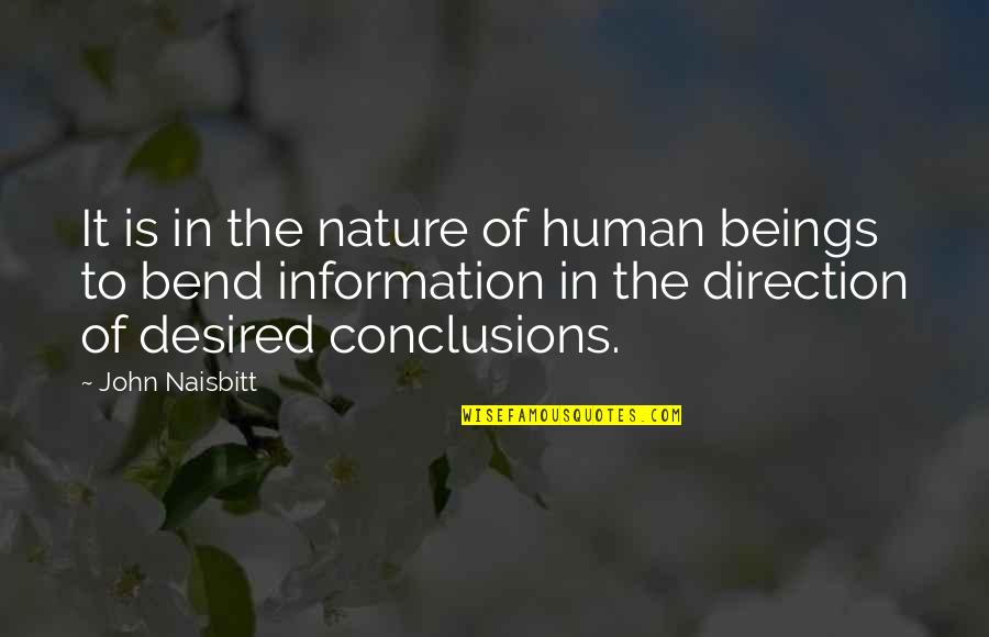 Perton Lathe Quotes By John Naisbitt: It is in the nature of human beings Perton Lathe Quotes By John Naisbitt: It is in the nature of human beings