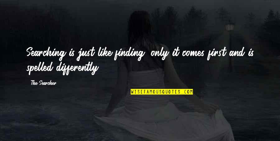 Peruta Case Quotes By The Searcher: Searching is just like finding, only it comes