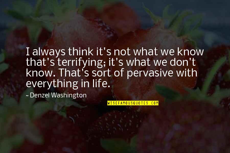 Pervasive Quotes By Denzel Washington: I always think it's not what we know Pervasive Quotes By Denzel Washington: I always think it's not what we know