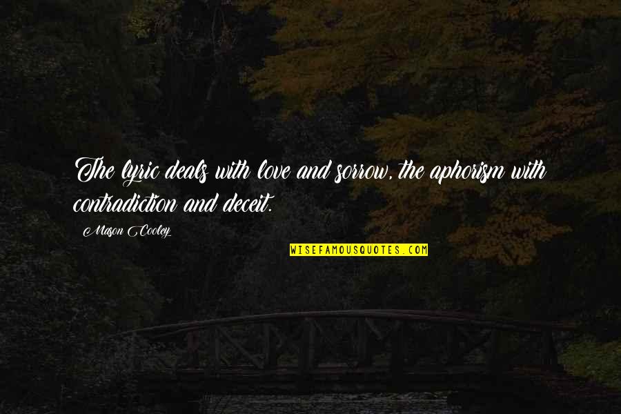 Perveese Quotes By Mason Cooley: The lyric deals with love and sorrow, the
