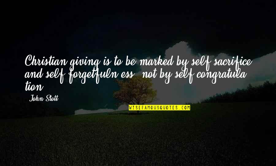 Pesava Bajirao Quotes By John Stott: Christian giving is to be marked by self-sacrifice Pesava Bajirao Quotes By John Stott: Christian giving is to be marked by self-sacrifice
