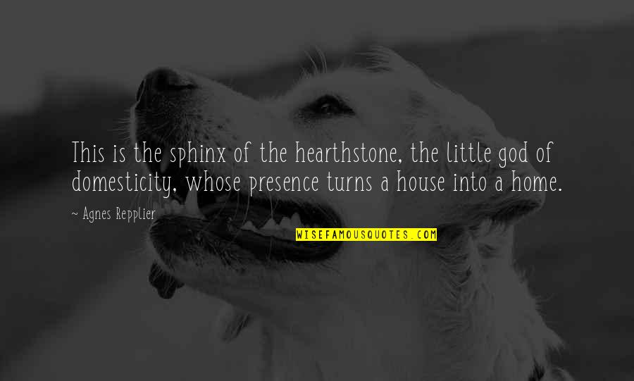 Pescetarian Vs Vegan Quotes By Agnes Repplier: This is the sphinx of the hearthstone, the Pescetarian Vs Vegan Quotes By Agnes Repplier: This is the sphinx of the hearthstone, the