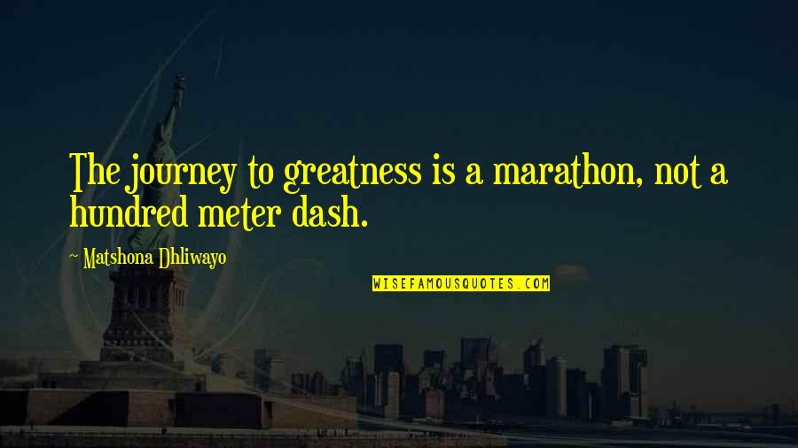 Pescetarian Vs Vegan Quotes By Matshona Dhliwayo: The journey to greatness is a marathon, not Pescetarian Vs Vegan Quotes By Matshona Dhliwayo: The journey to greatness is a marathon, not