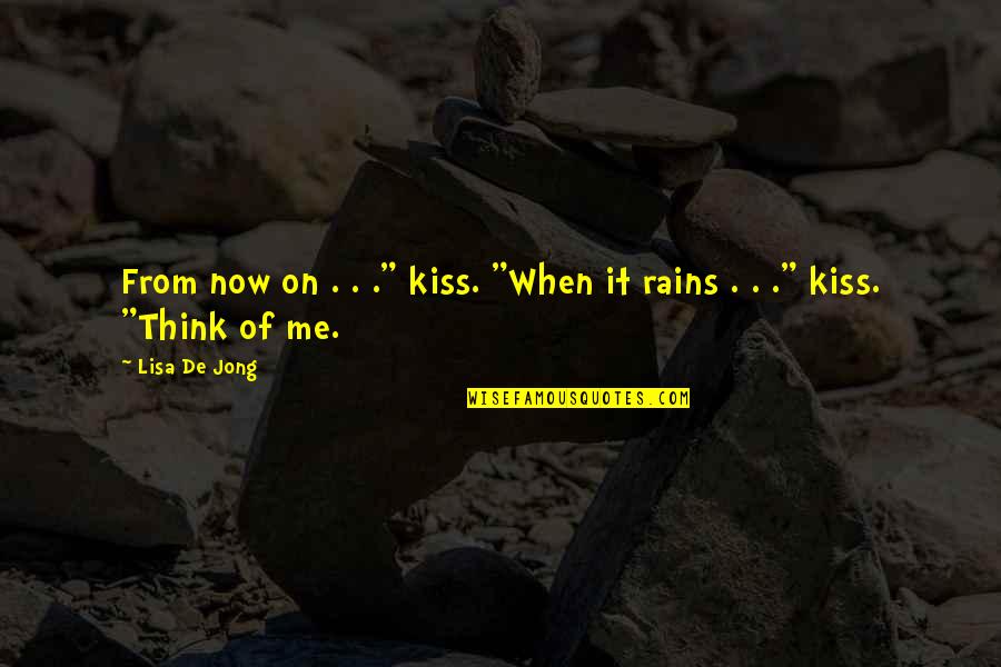 Pesos And Sense Quotes By Lisa De Jong: From now on . . ." kiss. "When