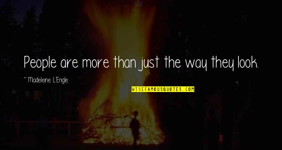 Pesquisa Ctt Quotes By Madeleine L'Engle: People are more than just the way they Pesquisa Ctt Quotes By Madeleine L'Engle: People are more than just the way they