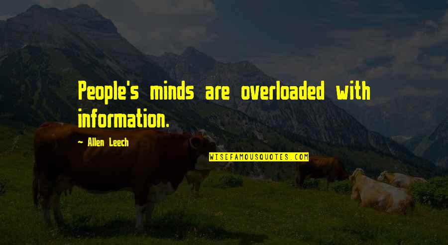 Pessagno Winery Quotes By Allen Leech: People's minds are overloaded with information. Pessagno Winery Quotes By Allen Leech: People's minds are overloaded with information.