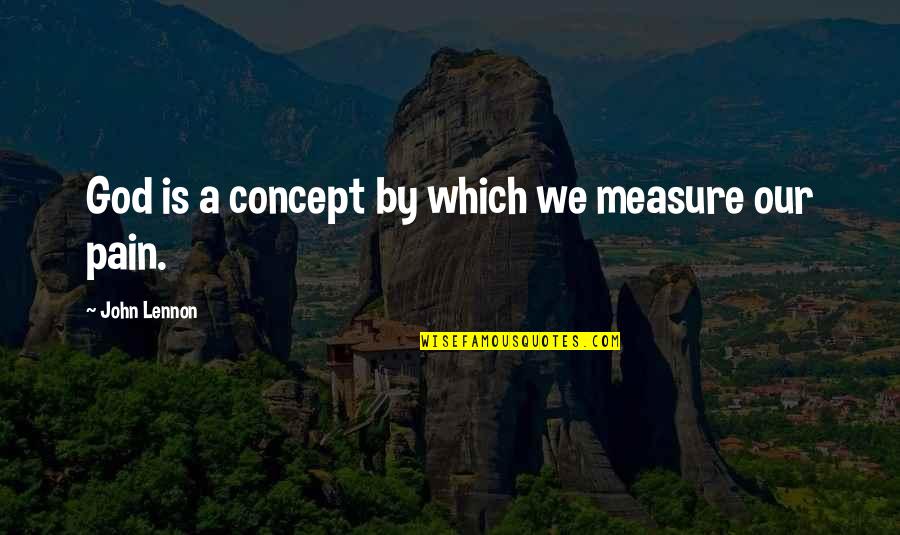 Pessah 2020 Quotes By John Lennon: God is a concept by which we measure