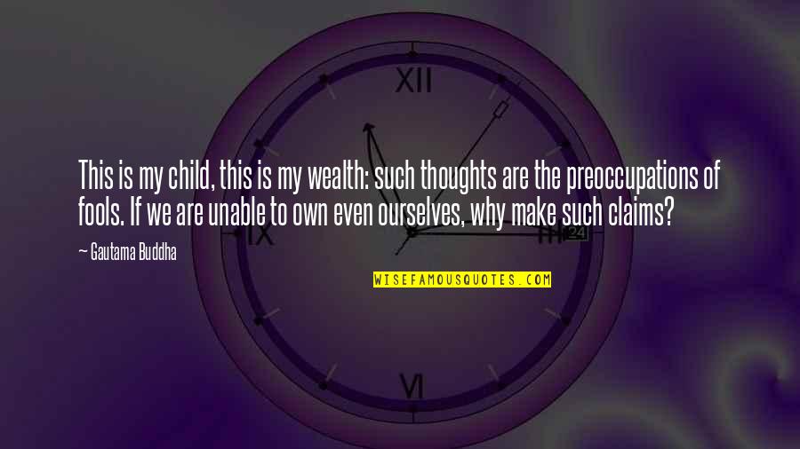 Pessah 2021 Quotes By Gautama Buddha: This is my child, this is my wealth: Pessah 2021 Quotes By Gautama Buddha: This is my child, this is my wealth: