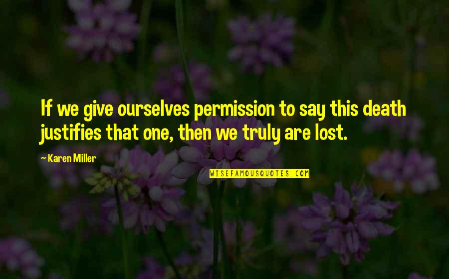 Pessimistic Family Quotes By Karen Miller: If we give ourselves permission to say this