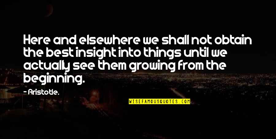 Pessimistic Optimistic Quotes By Aristotle.: Here and elsewhere we shall not obtain the