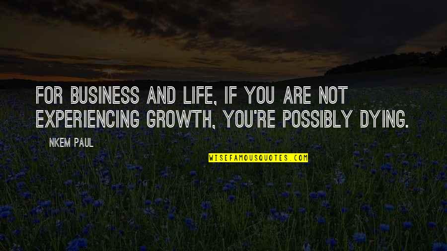 Pet Lizard Quotes By Nkem Paul: For business and life, if you are not
