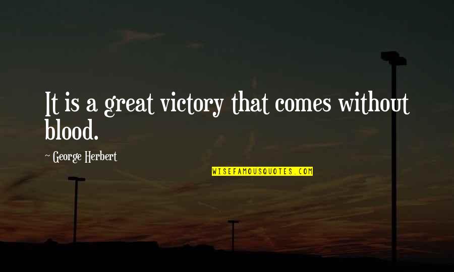 Petabyte Quotes By George Herbert: It is a great victory that comes without