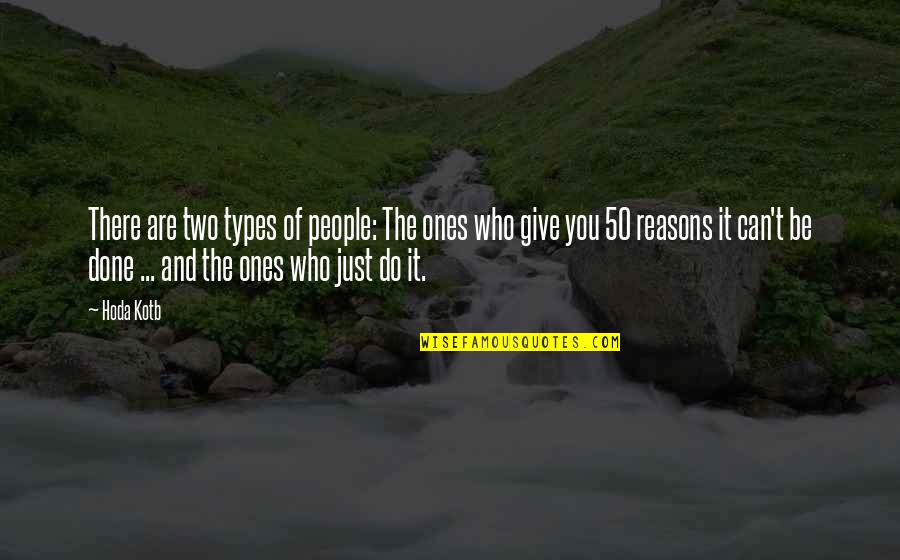 Petelo Gi Quotes By Hoda Kotb: There are two types of people: The ones Petelo Gi Quotes By Hoda Kotb: There are two types of people: The ones