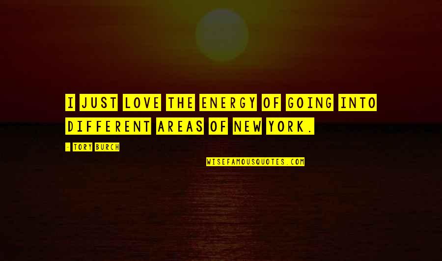 Peter De Fries Quotes By Tory Burch: I just love the energy of going into