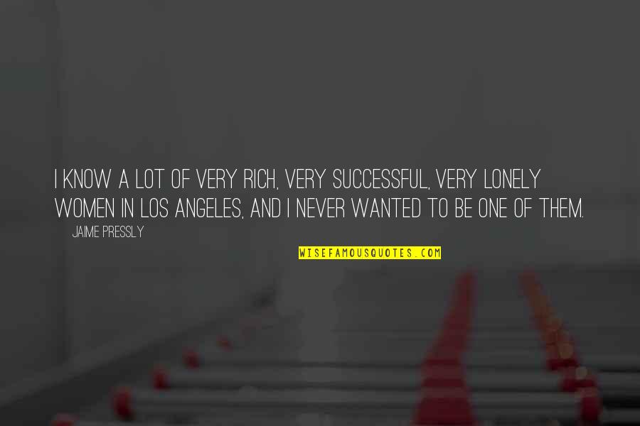 Peter Drucker Efficiency Quote Quotes By Jaime Pressly: I know a lot of very rich, very Peter Drucker Efficiency Quote Quotes By Jaime Pressly: I know a lot of very rich, very