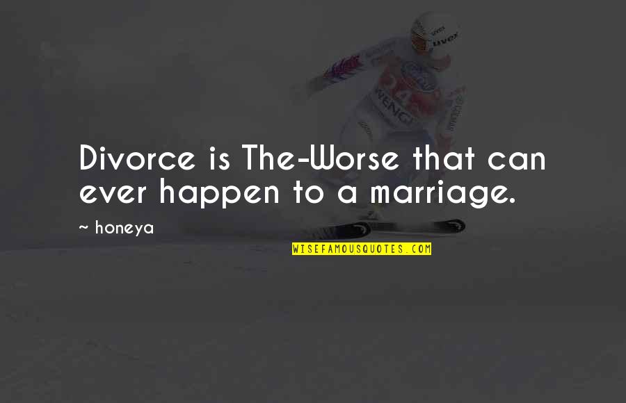 Peter Frampton Quotes By Honeya: Divorce is The-Worse that can ever happen to