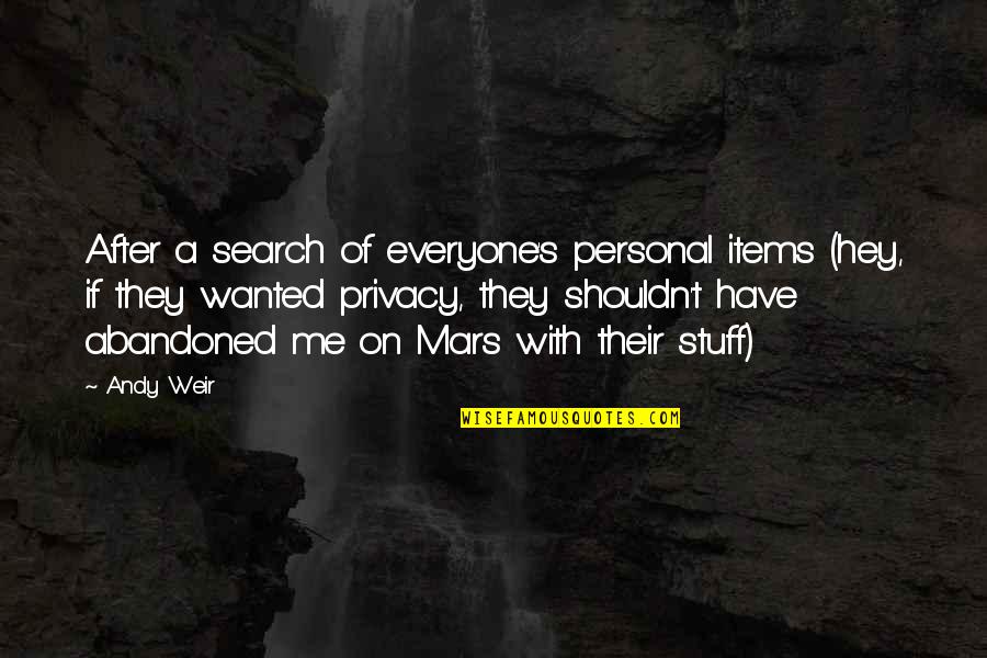 Peter Griffin Quotes By Andy Weir: After a search of everyone's personal items (hey,