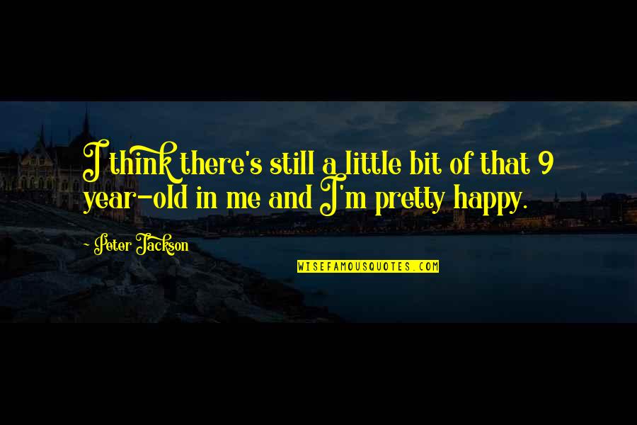 Peter Jackson Quotes By Peter Jackson: I think there's still a little bit of