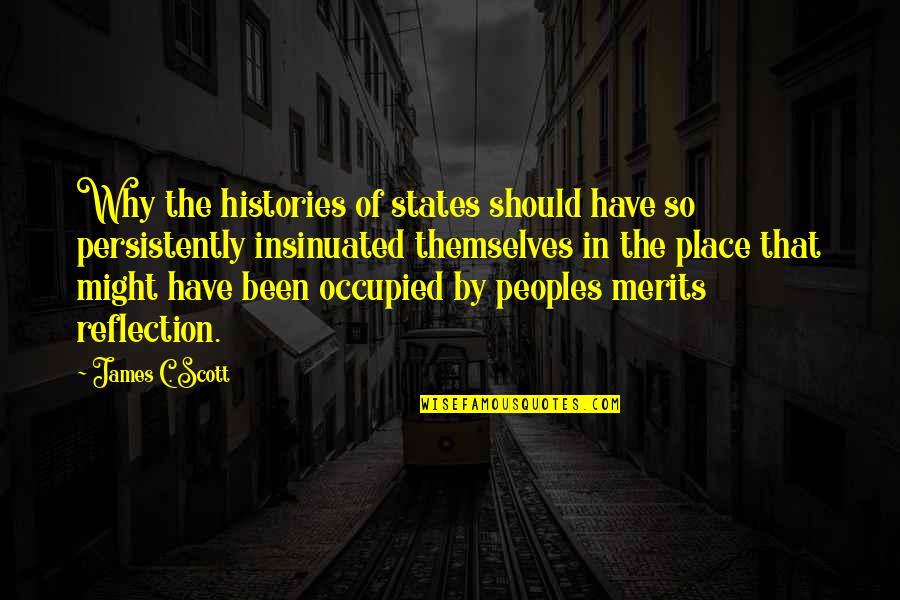 Peter Kingsley Quotes By James C. Scott: Why the histories of states should have so