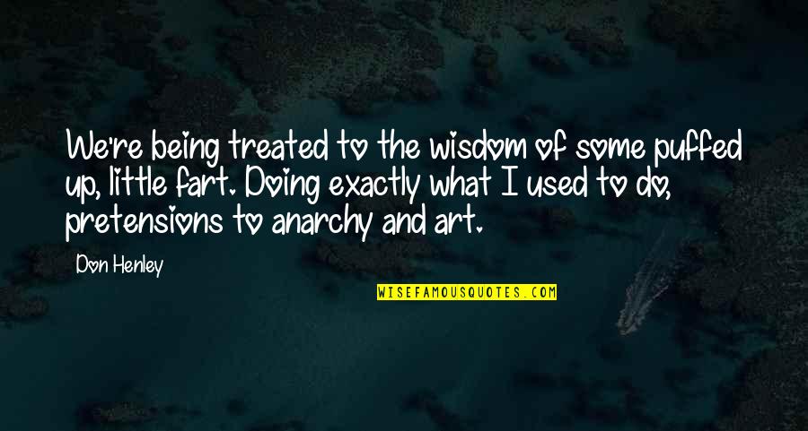 Peter Pan 1953 Quotes By Don Henley: We're being treated to the wisdom of some Peter Pan 1953 Quotes By Don Henley: We're being treated to the wisdom of some