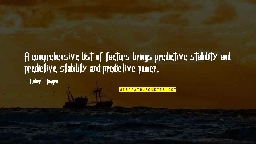 Peter Pan Live Action Quotes By Robert Haugen: A comprehensive list of factors brings predictive stability