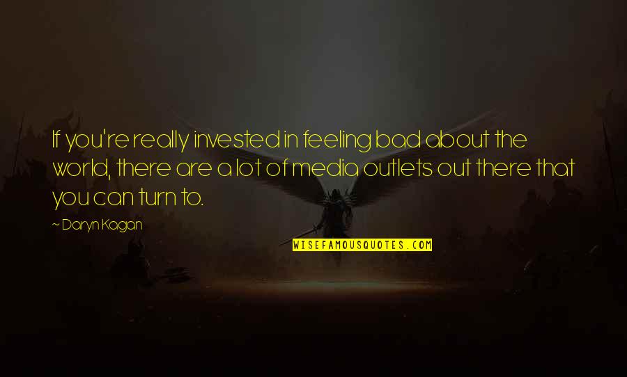 Peter Singer Quote Quotes By Daryn Kagan: If you're really invested in feeling bad about Peter Singer Quote Quotes By Daryn Kagan: If you're really invested in feeling bad about