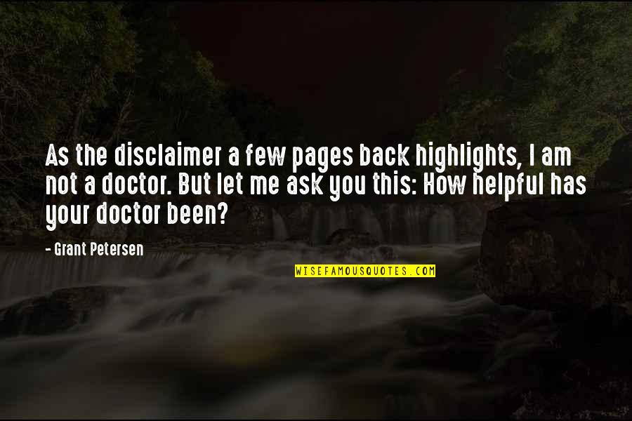 Petersen Quotes By Grant Petersen: As the disclaimer a few pages back highlights,