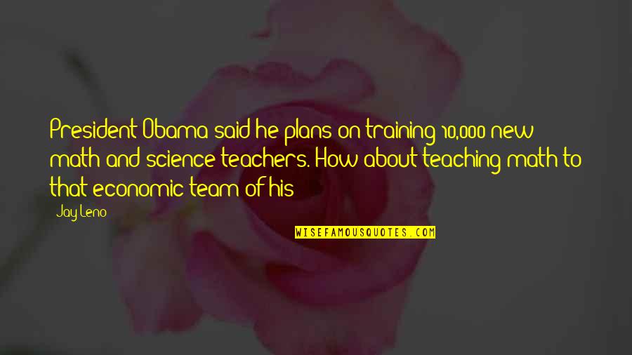 Petersons Donuts Quotes By Jay Leno: President Obama said he plans on training 10,000 Petersons Donuts Quotes By Jay Leno: President Obama said he plans on training 10,000
