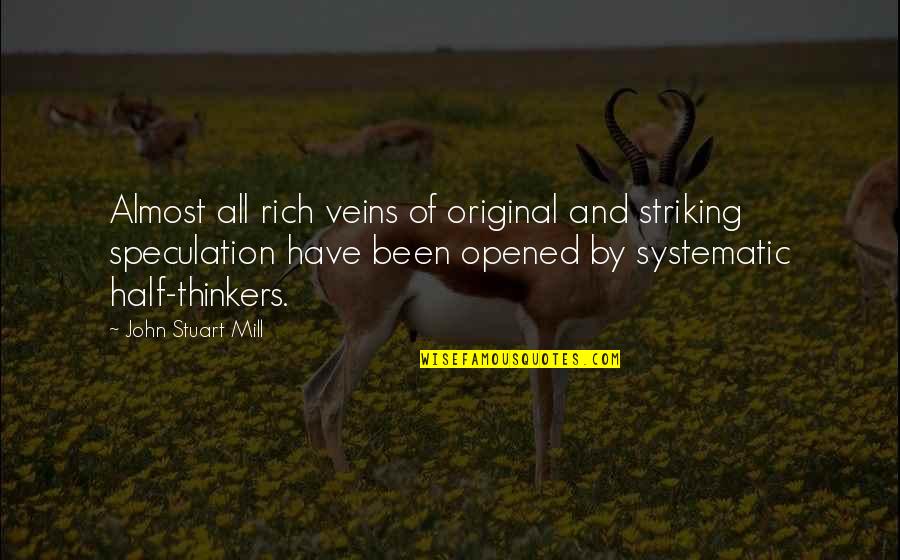 Petihlav Ralok Quotes By John Stuart Mill: Almost all rich veins of original and striking