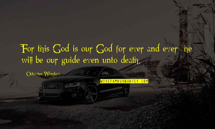 Petname Quotes By Octavius Winslow: For this God is our God for ever