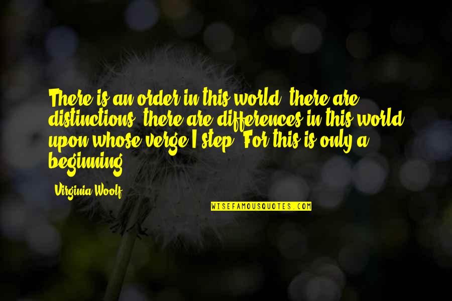 Petoskey Mi Quotes By Virginia Woolf: There is an order in this world; there Petoskey Mi Quotes By Virginia Woolf: There is an order in this world; there
