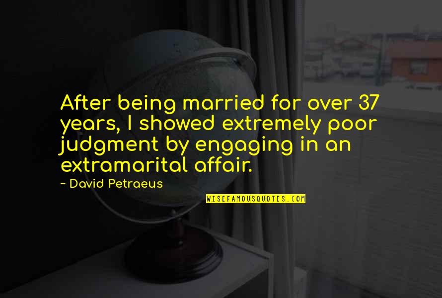 Petraeus's Quotes By David Petraeus: After being married for over 37 years, I